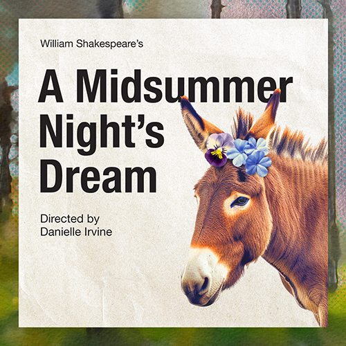 Poster for the A Midsummer Night’s Dream production